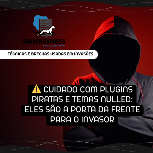 Leia mais sobre o artigo ⚠️ Cuidado com plugins piratas e temas nulled: eles são a porta da frente para o invasor
