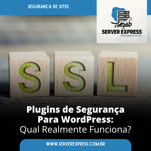 Leia mais sobre o artigo Plugins de Segurança Para WordPress: Qual Realmente Funciona?