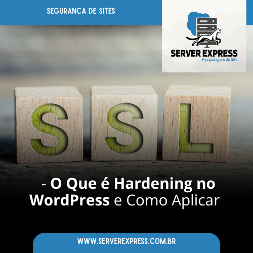 Leia mais sobre o artigo O Que é Hardening no WordPress e Como Aplicar