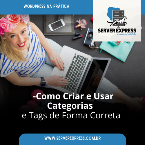 Leia mais sobre o artigo Como Criar e Usar Categorias e Tags de Forma Correta