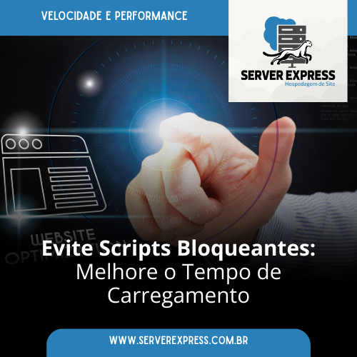 Leia mais sobre o artigo Evite Scripts Bloqueantes: Melhore o Tempo de Carregamento