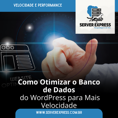 Leia mais sobre o artigo Como Otimizar o Banco de Dados do WordPress para Mais Velocidade